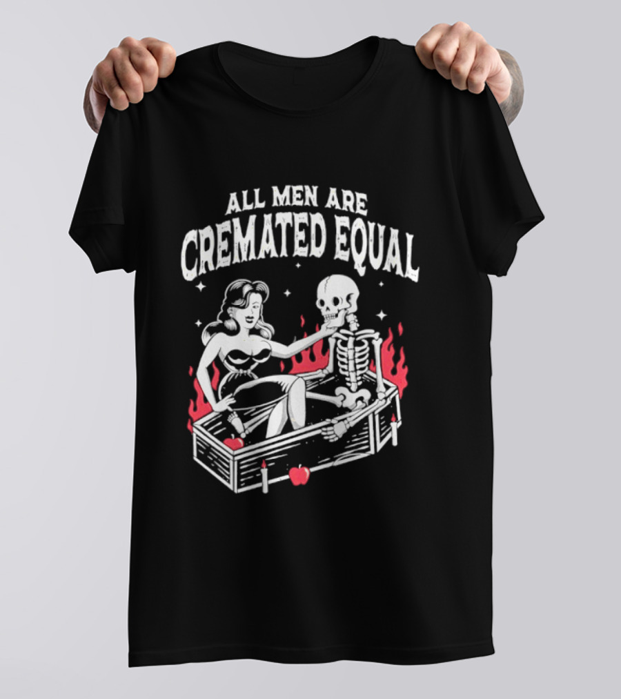 All Men Are Cremated Equal Pin Up Girl And Skeleton Coffin T-Shirt
