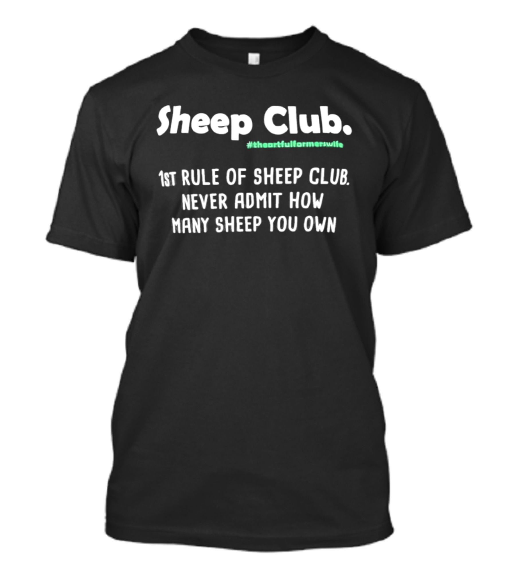 Sheep Club First Rule Never Admit How Many Sheep You Own Thankfulformywife T-Shirt