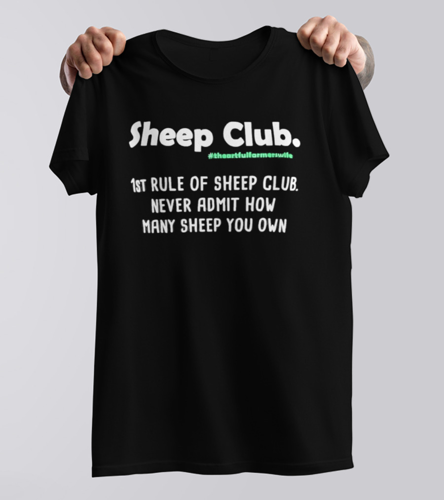 Sheep Club First Rule Never Admit How Many Sheep You Own Thankfulformywife T-Shirt