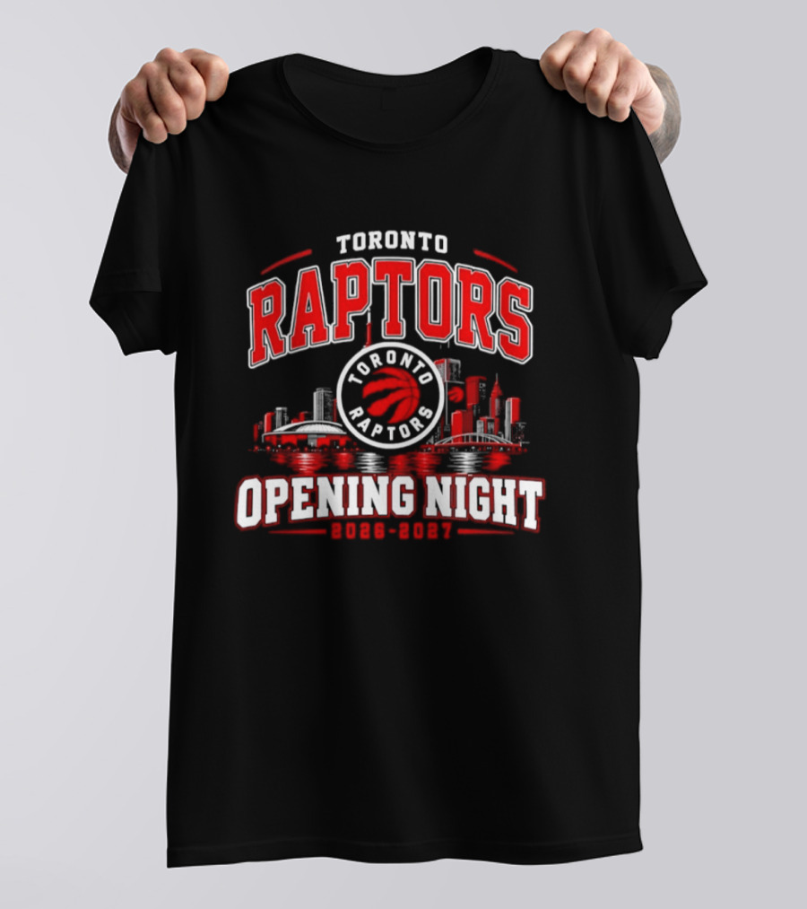 Toronto Raptors Opening Night 2026 2027 City Skyline T-Shirt