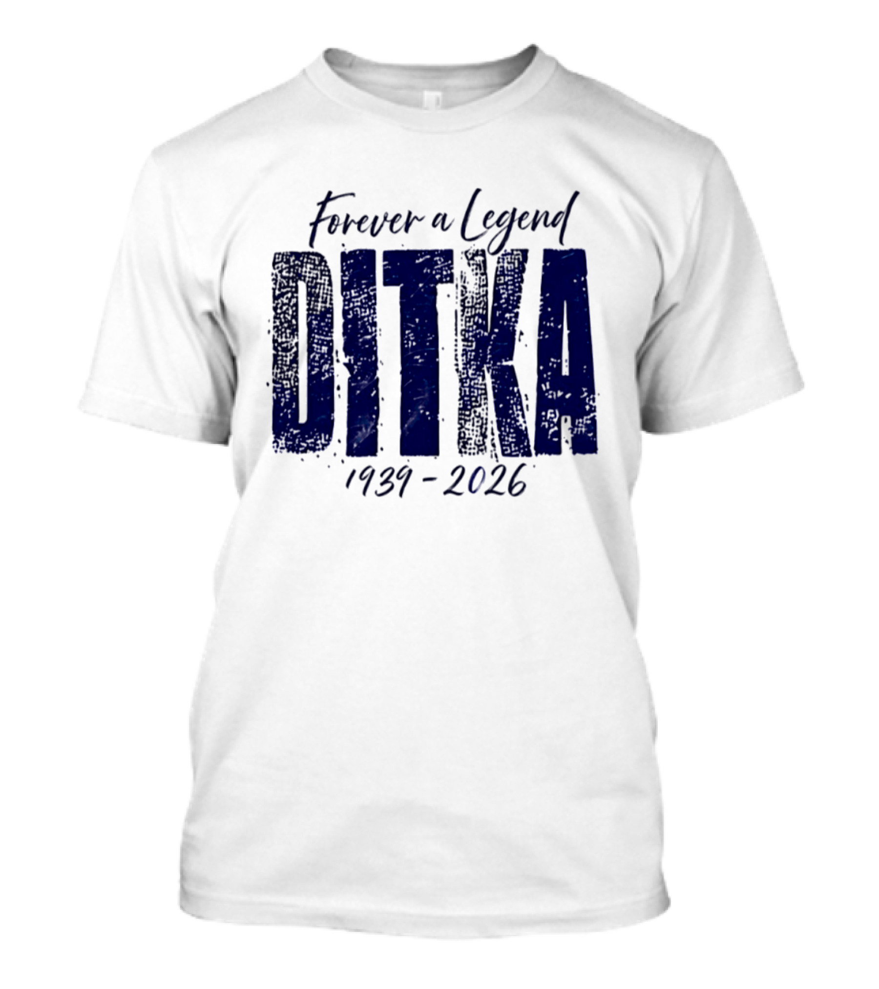 Mike Ditka Chicago Bears Forever A Legend 1939 2026 T-Shirt