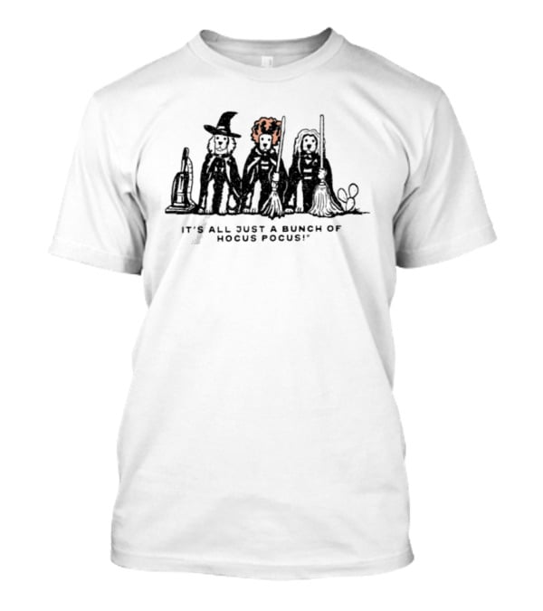 Three Dog 2026 Halloween It's All Just A Bunch Of Hocus Pocus Witches With Brooms T-Shirt