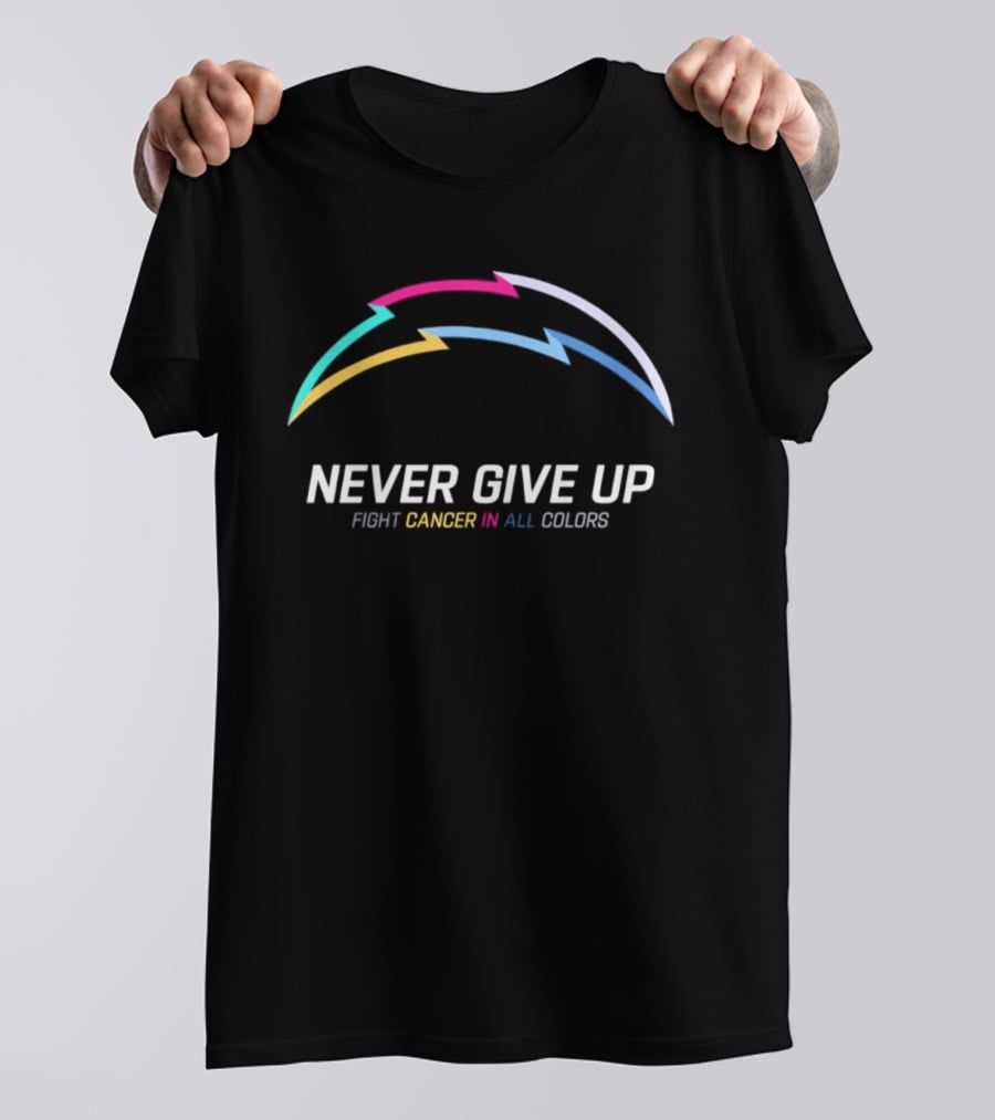 Los Angeles Chargers Never Give Up Fight Cancer In All T-Shirt