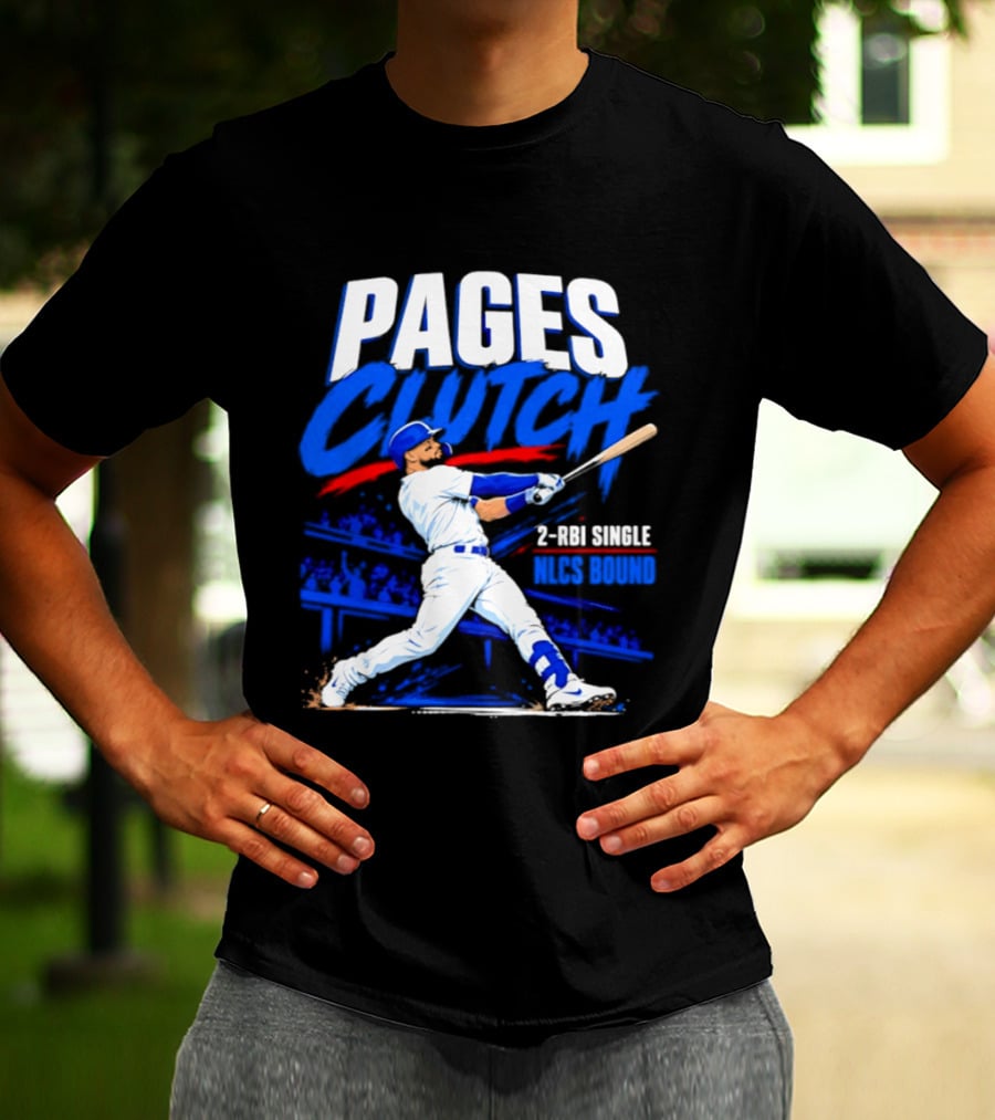 Los Angeles Dodgers Andy Pages Clutch 2 RBI Single NLCS Bound T-Shirt