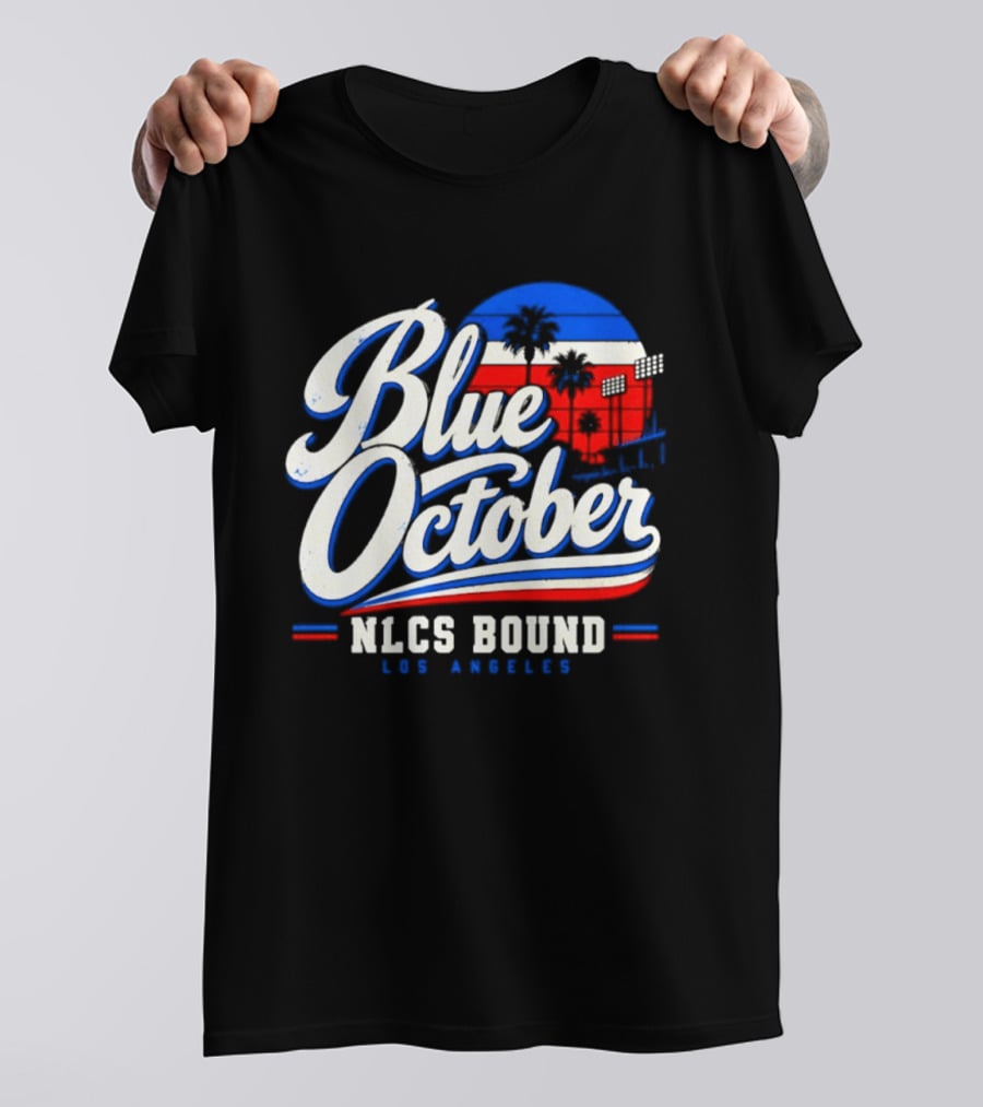 Blue October NLCS Bound Los Angeles Dodgers 2026 T-Shirt
