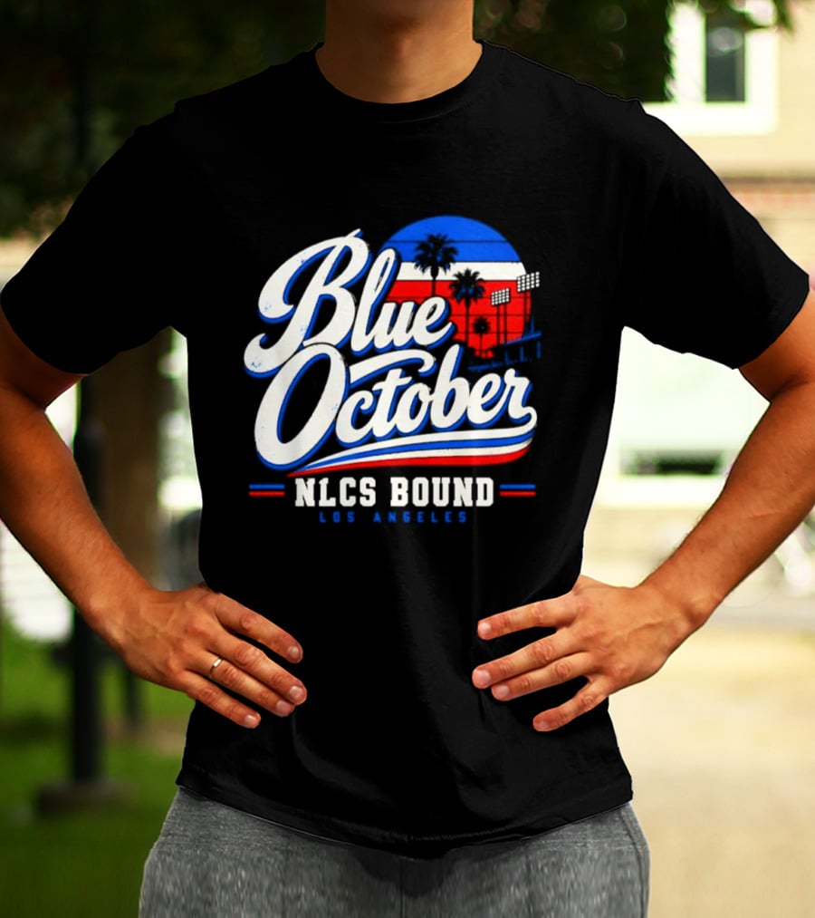 Blue October NLCS Bound Los Angeles Dodgers 2026 T-Shirt
