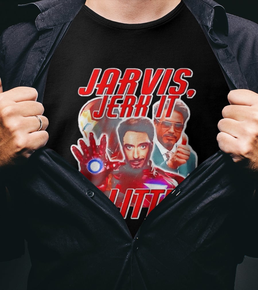Jarvis Jerk It A Little Iron Man Tony Stark T-Shirt