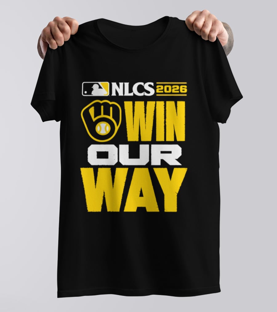 Milwaukee Brewers NLCS Win Our Way Baseball 2026 T-Shirt