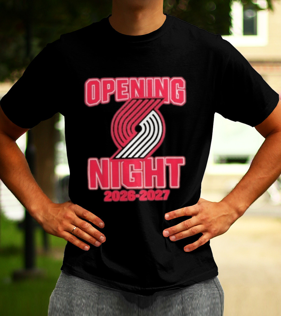 Portland Trail Blazers NBA Opening Night 2026 2027 T-Shirt