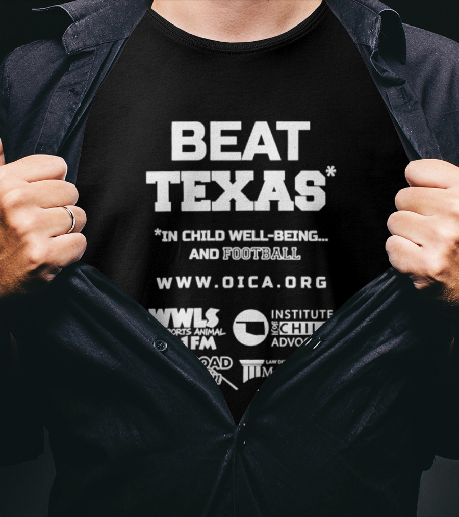 Beat Texas Child Well Being Football OICA Institute Child Advocacy 96.1 FM Backroadwww.oica.org T-Shirt