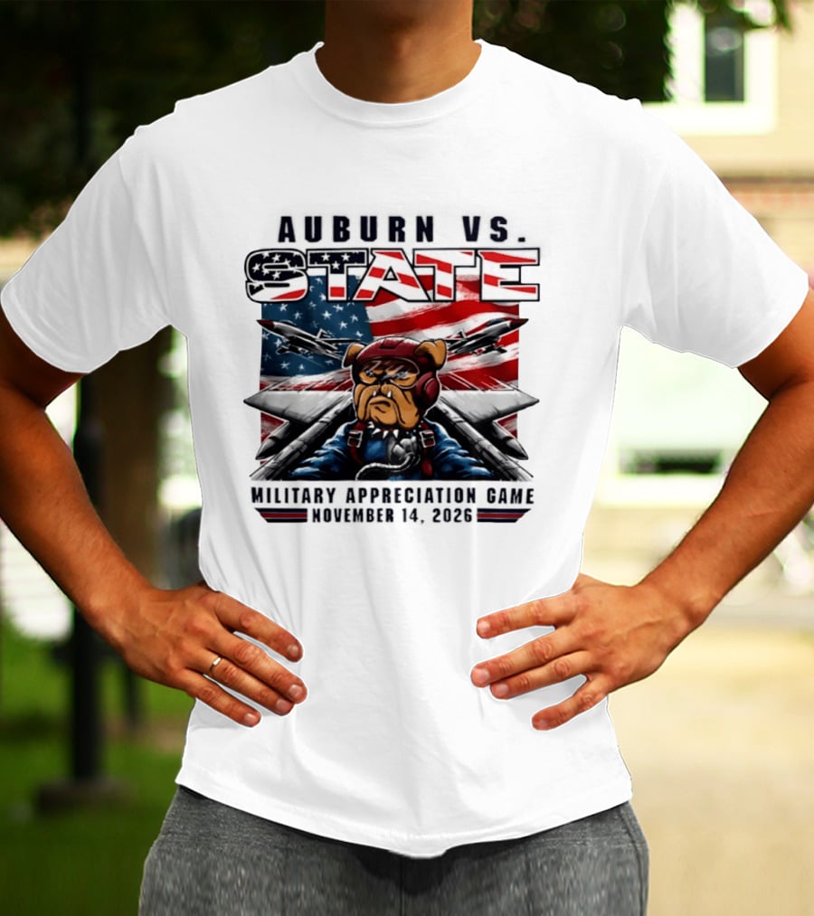 Auburn Vs. State Military Appreciation Game November 14 2026 Bulldog Fighter Pilot American Flag T-Shirt