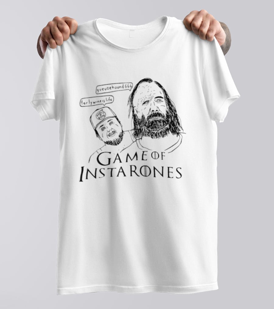 Game Of Instarones Tarlywineislife Gueuzehound666 Iconic Characters And References T-Shirt