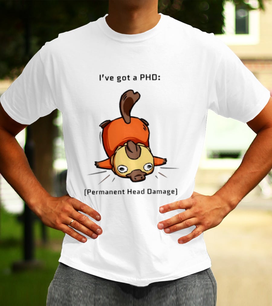 Platypus I've Got A PhD Permanent Head Damage Cute Cartoon Humor T-Shirt