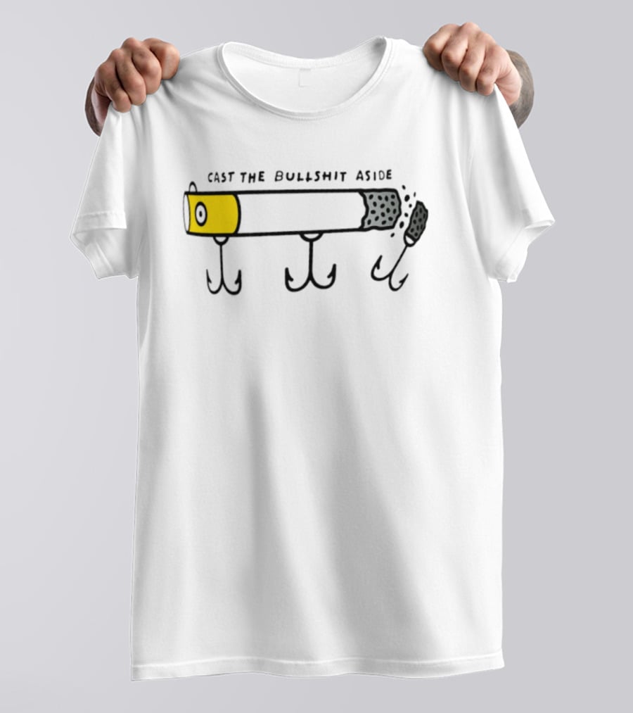 Cast The Bullshit Aside Smoking Fishing Hook T-Shirt