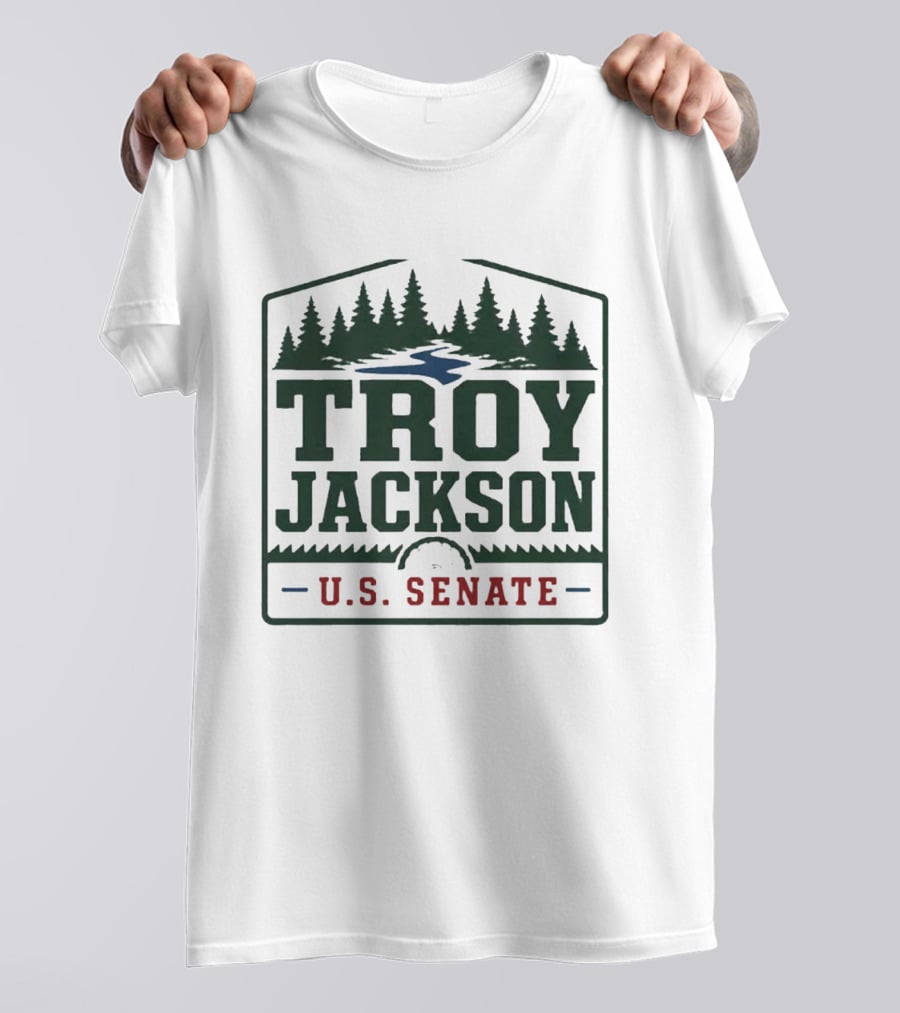 Troy Jackson U.S. Senate 2026 Campaign Support With Pine Trees And River T-Shirt