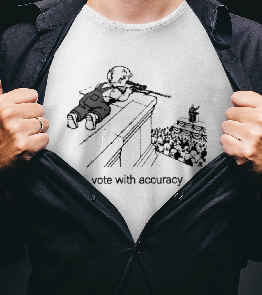 Vote With Accuracy Political Satire Sniper Observation T-Shirt