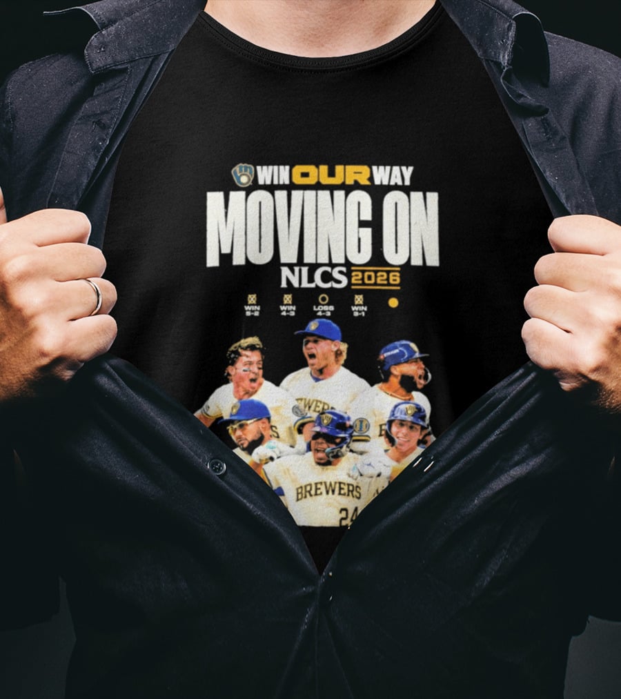 Win Our Way Moving On Nlcs 2023 Brewers T-Shirt
