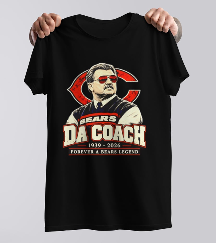 Bears Da Coach Mike Ditka Forever A Bears Legend 1939 2026 Chicago Bears T-Shirt
