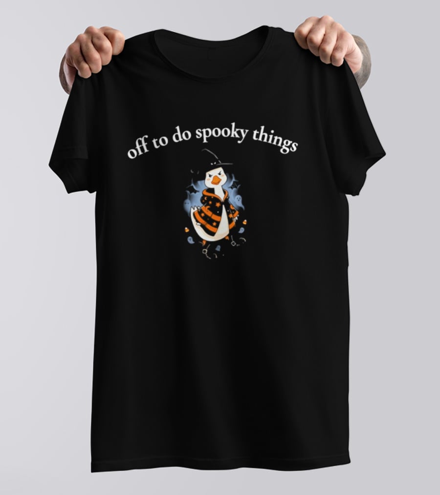 Halloween Goose Off To Do Spooky Things Fun Festive Season T-Shirt