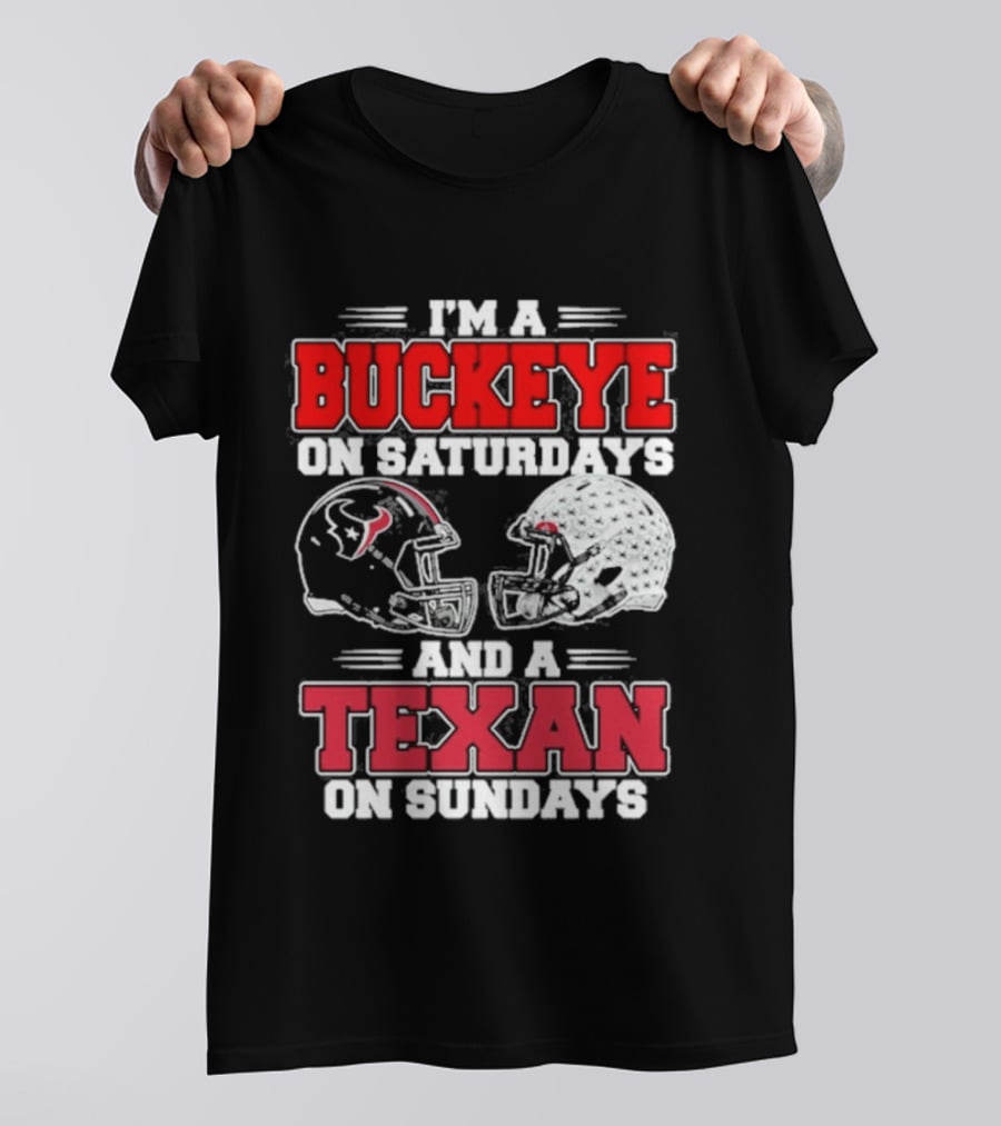 Buckeye On Saturdays Texan On Sundays Football Fan Gear T-Shirt