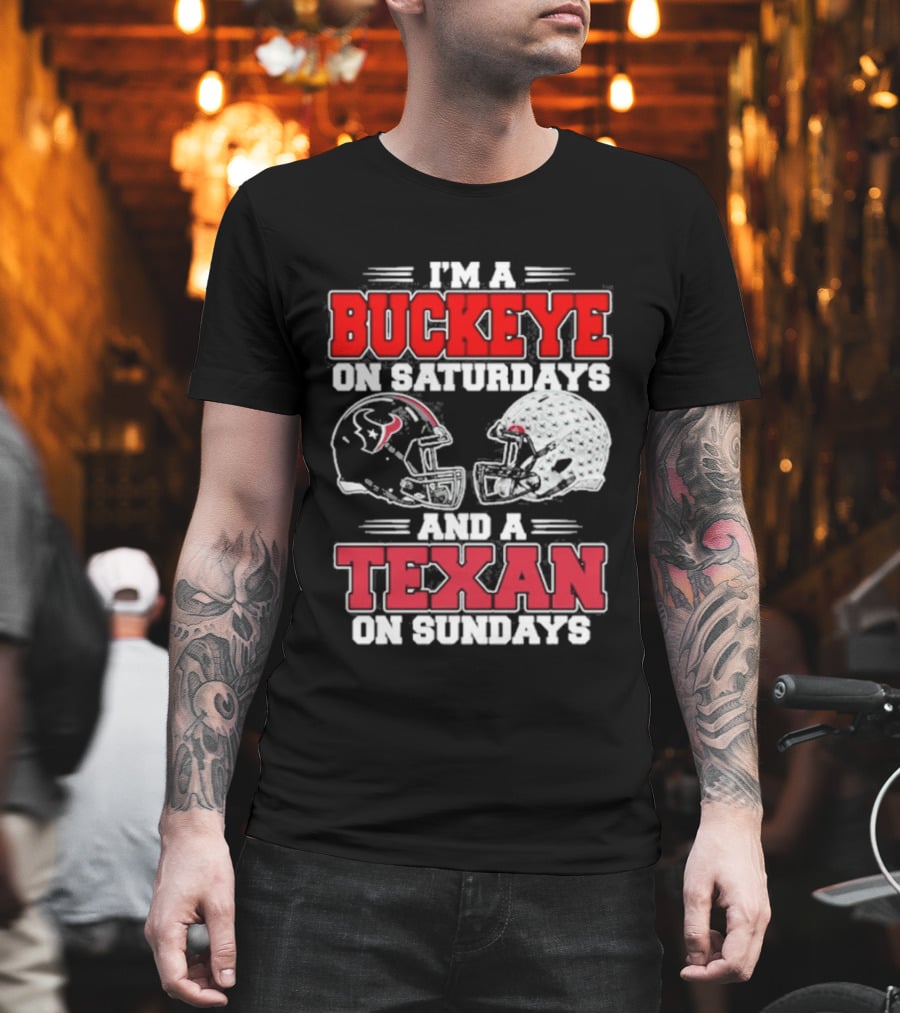 Buckeye On Saturdays Texan On Sundays Football Fan Gear T-Shirt