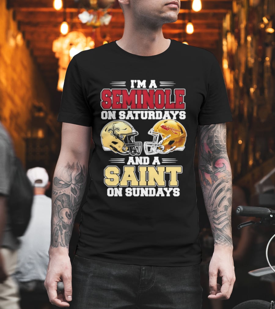I'm A Seminole On Saturdays And A Saint On Sundays Football Fan 2026 T-Shirt