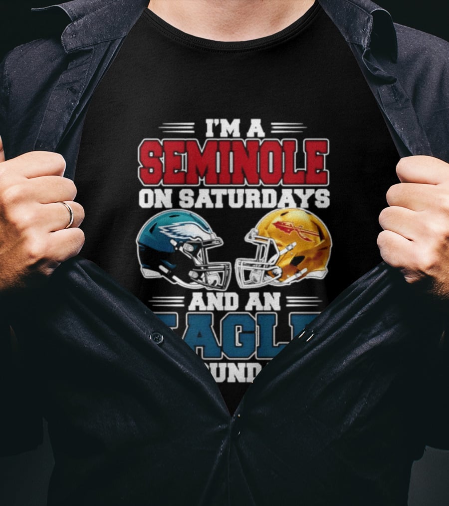 I'm A Seminole On Saturdays And An Eagle On Sundays Football Rivalry Fan Gear T-Shirt