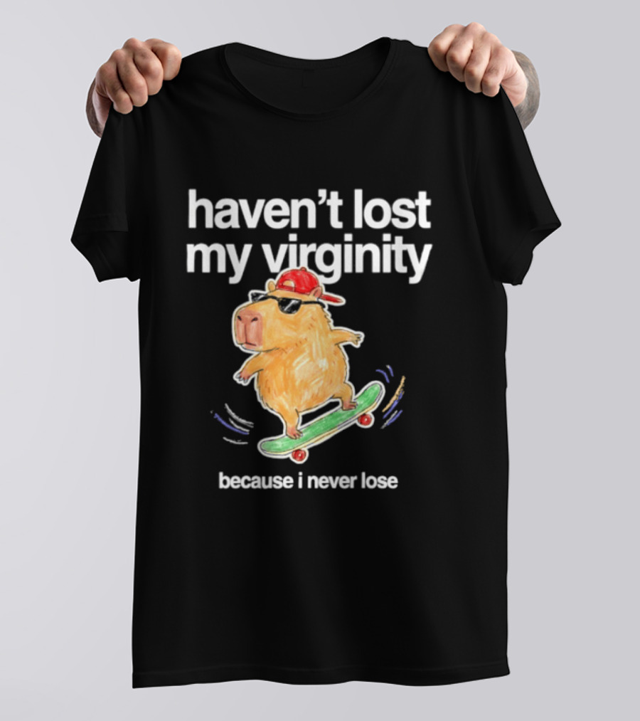 Capybara Haven't Lost My Virginity Because I Never Lose Skater Hat T-Shirt