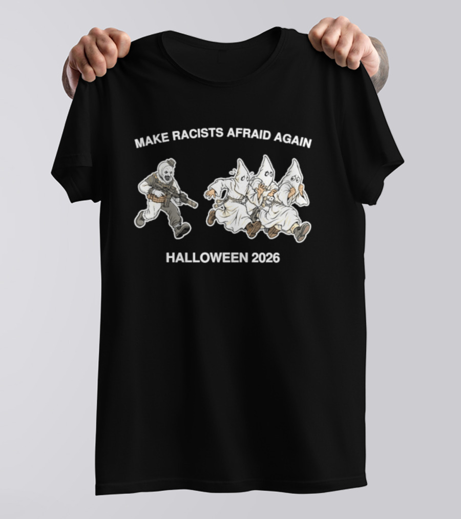 Make Racists Afraid Again Halloween 2026 Clown T-Shirt