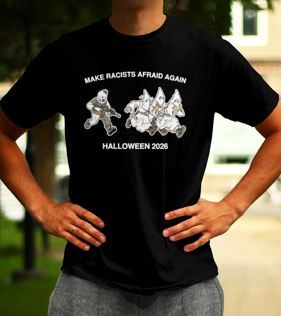Make Racists Afraid Again Halloween 2026 Clown T-Shirt