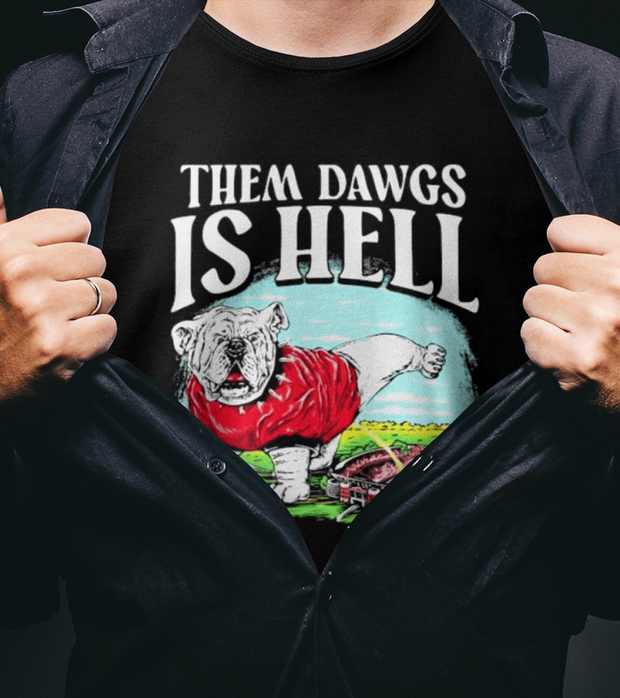 Them Dawgs Is Hell Georgia Bulldogs Football Stadium Scene T-Shirt
