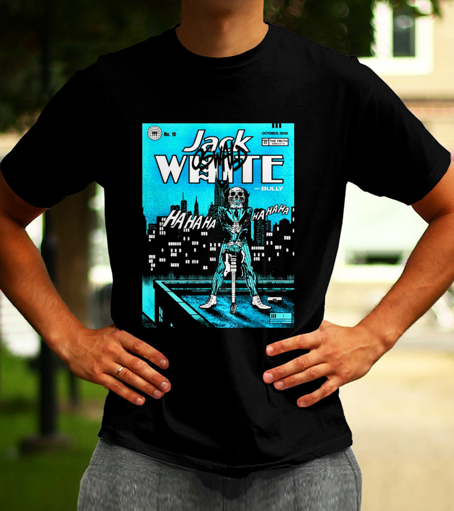 Jack White 2026 Nashville Night 2 Live At The Truth October 10 With Bully Oswald HaHa HaHa HaHa T-Shirt