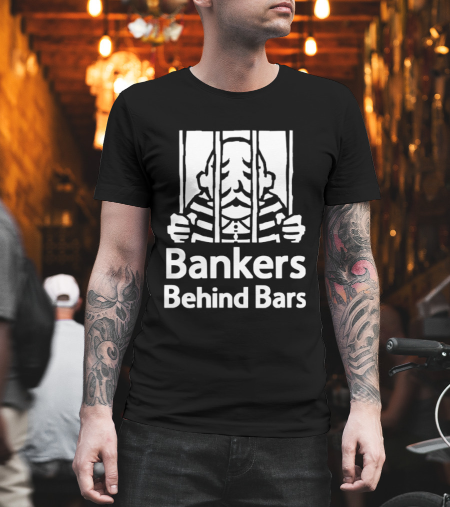 Bankers Behind Bars Finance Prison Protest Jake The Jailbird T-Shirt