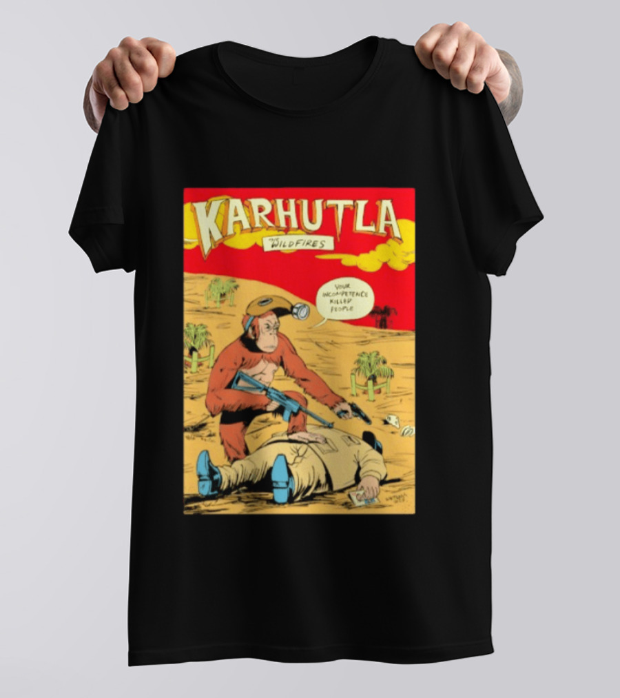 Karhutla The Wildfires Your Incompetence Killed People Comic Style Protest T-Shirt