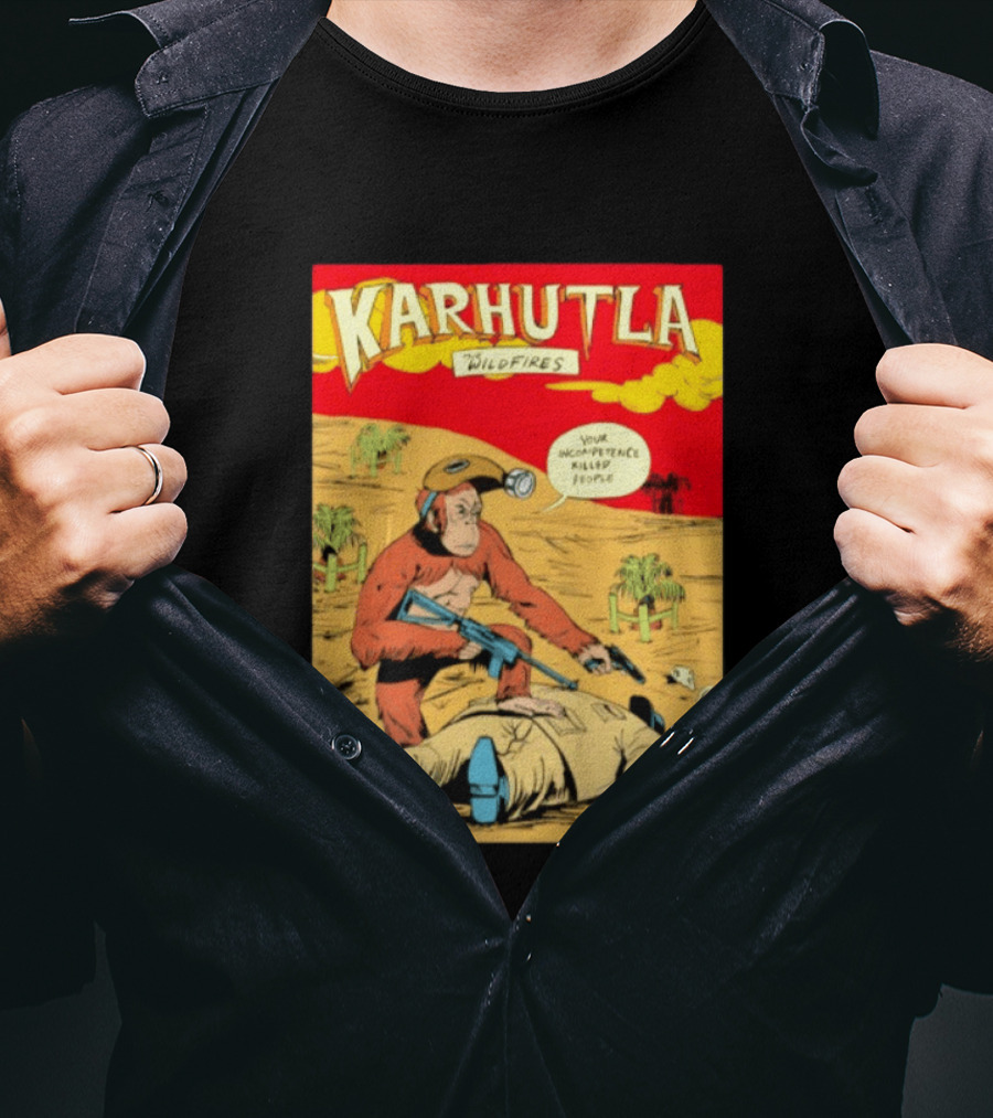 Karhutla The Wildfires Your Incompetence Killed People Comic Style Protest T-Shirt