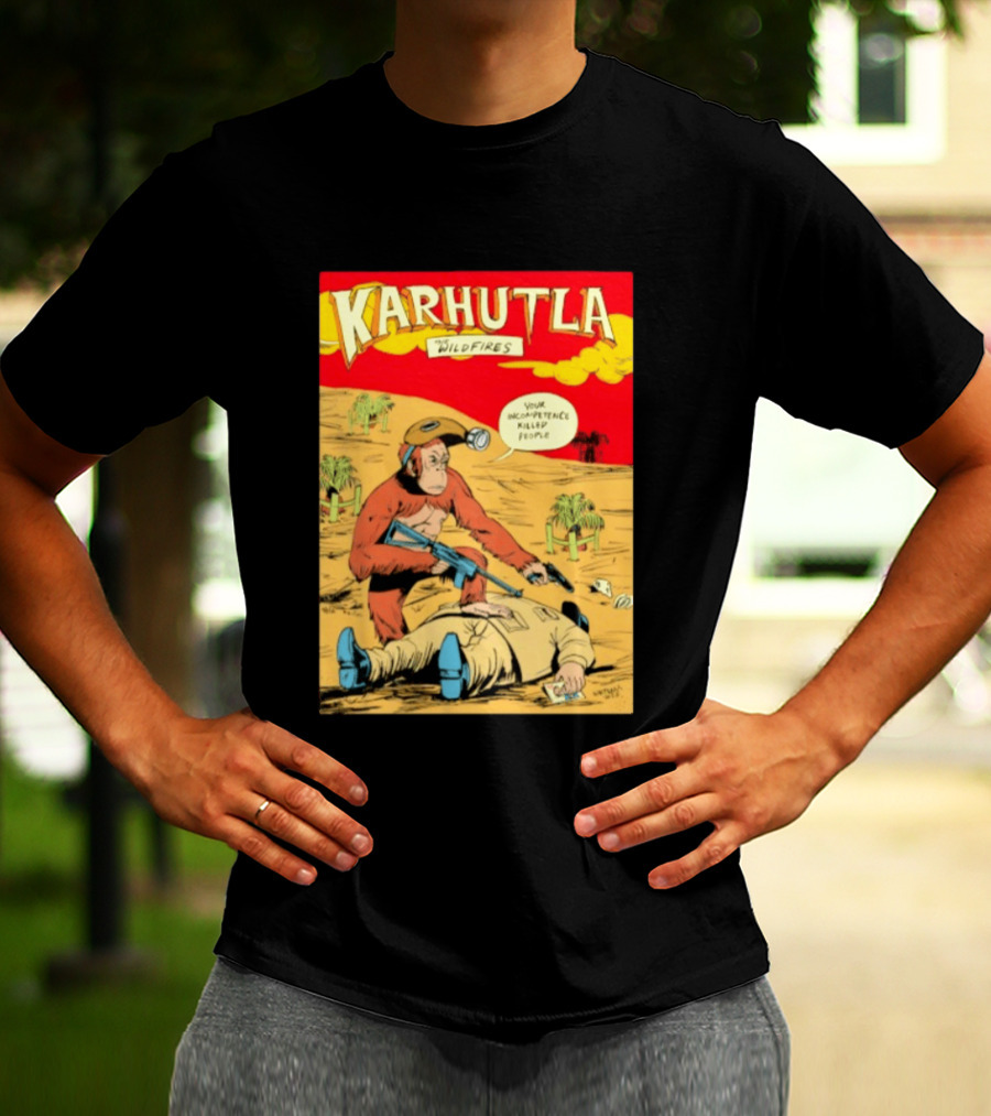 Karhutla The Wildfires Your Incompetence Killed People Comic Style Protest T-Shirt