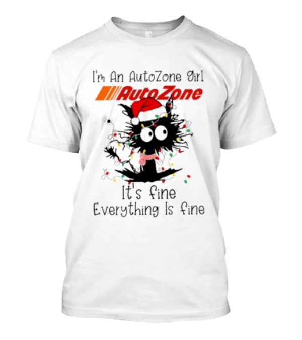 Cat Christmas 2026 I'm An AutoZone Girl It's Fine Everything Is Fine T-Shirt