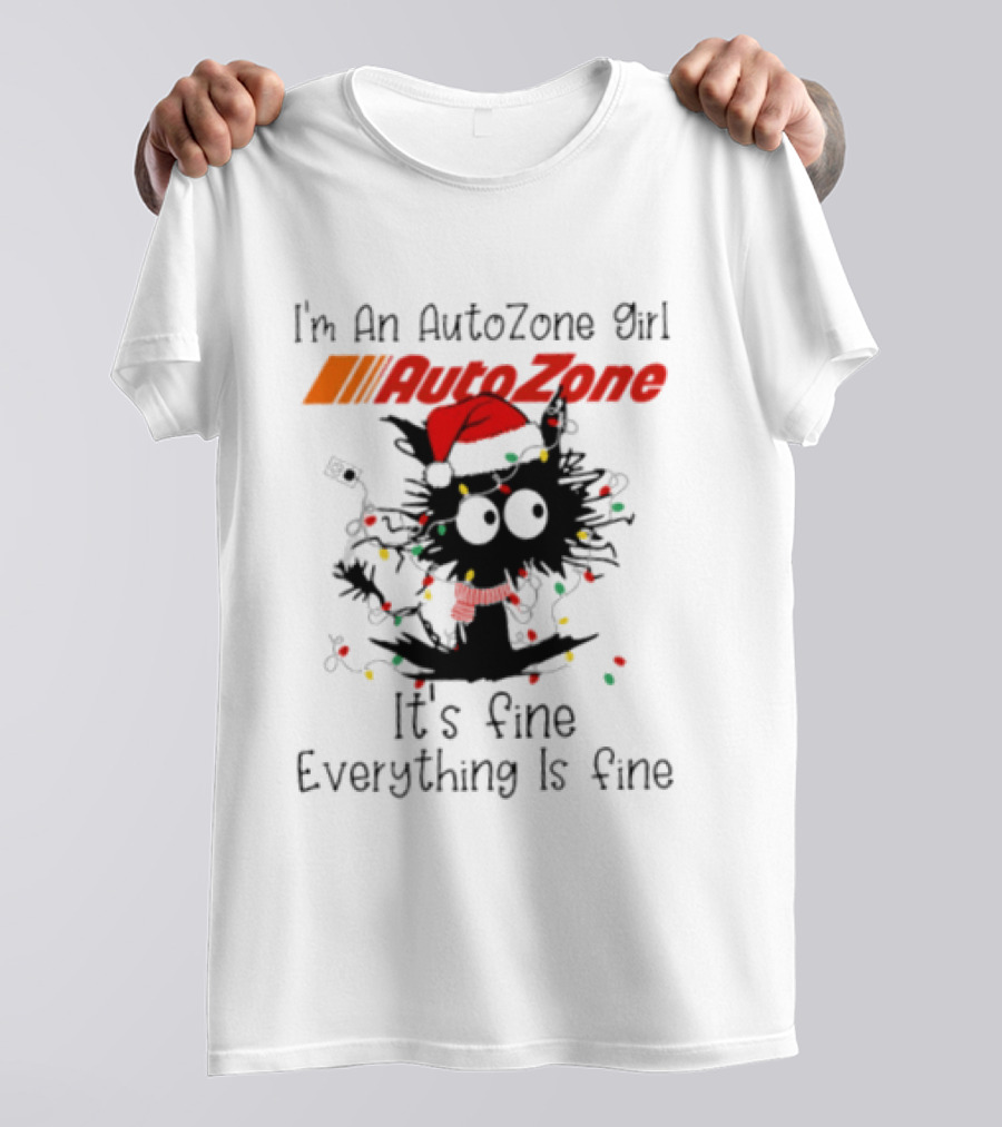 Cat Christmas 2026 I'm An AutoZone Girl It's Fine Everything Is Fine T-Shirt