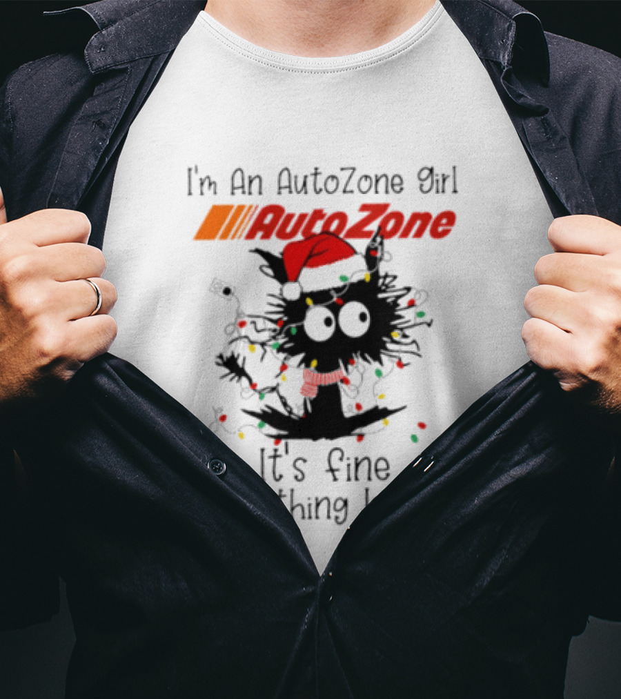Cat Christmas 2026 I'm An AutoZone Girl It's Fine Everything Is Fine T-Shirt