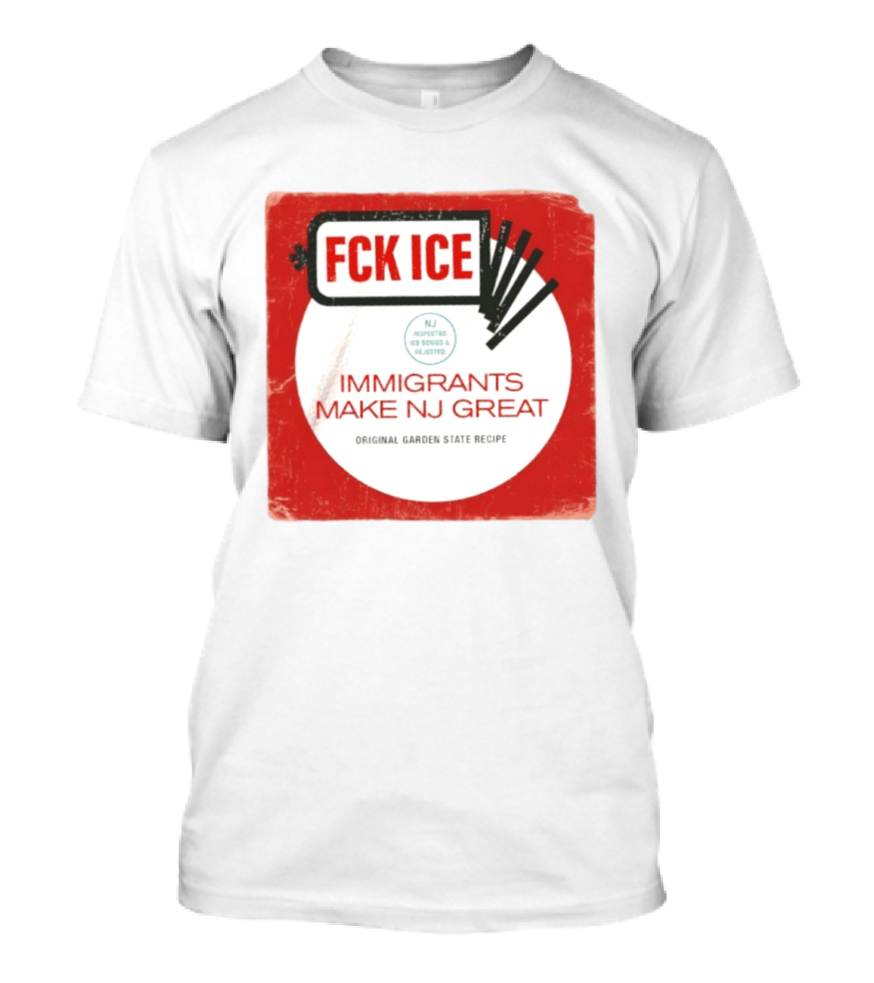 FCK ICE Immigrants Make NJ Great Original Garden State Recipe T-Shirt
