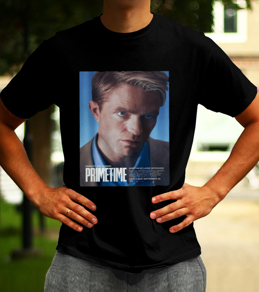 Robert Pattinson Prime Time Movie Directed By Lance Oppenheim September 25 T-Shirt