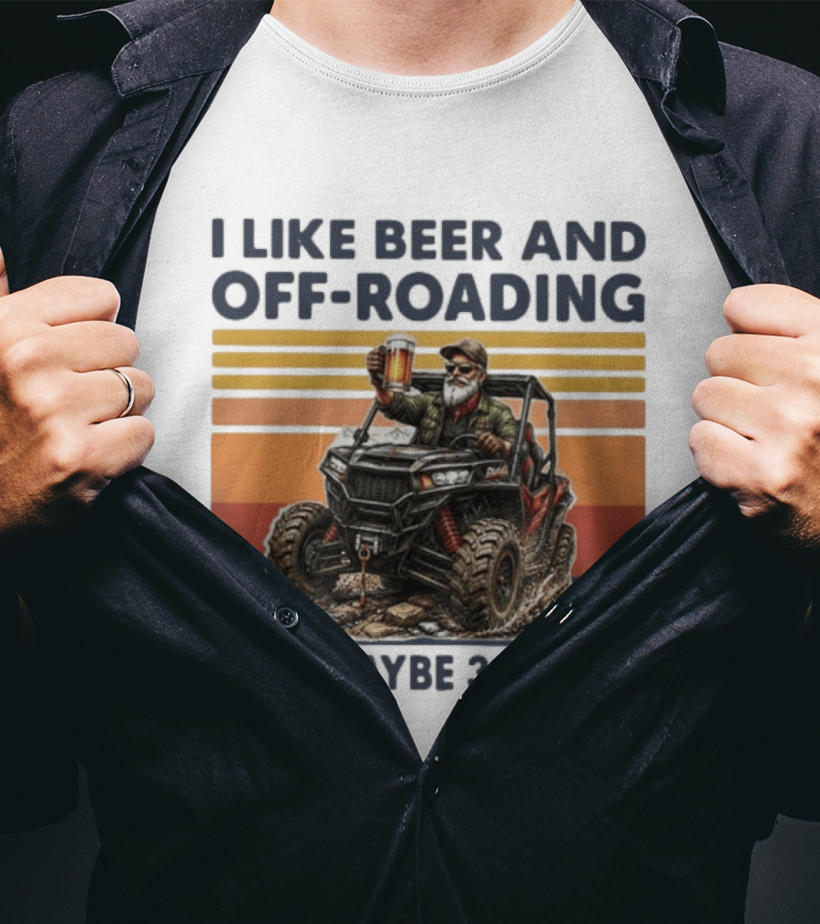 I Like Beer And Off Roading And Maybe 3 People Vintage ATV Rider T-Shirt