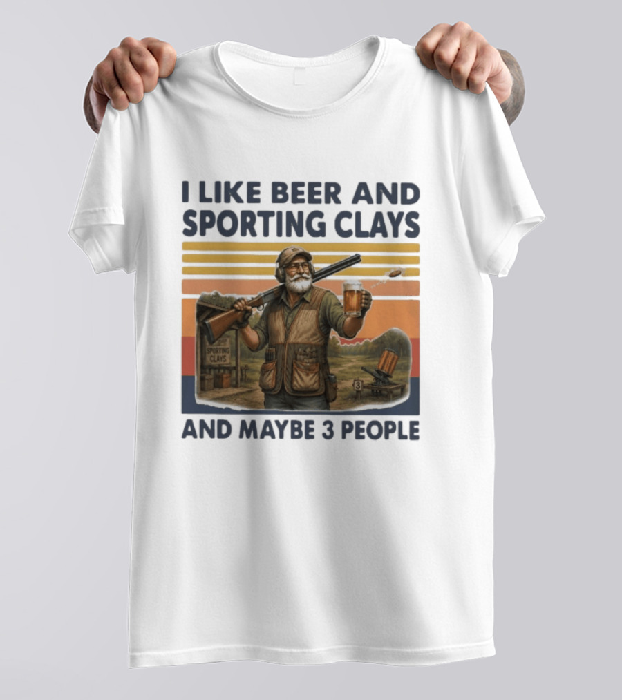 I Like Beer And Sporting Clays And Maybe 3 People Enthusiast Humor T-Shirt