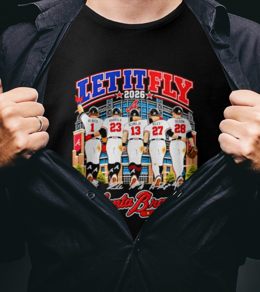Atlanta Braves Let It Fly 2026 MLB Players Signatures T-Shirt