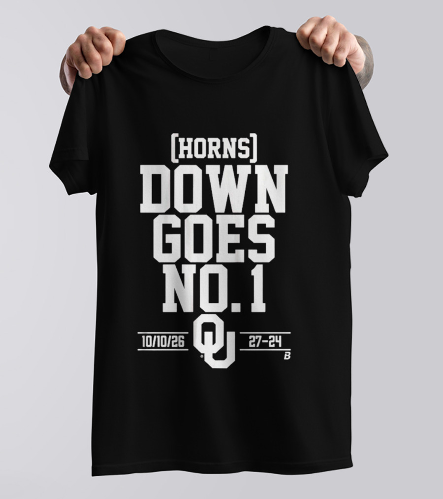 Horns Down Goes No. 1 Oklahoma 10/10/26 27 24 T-Shirt