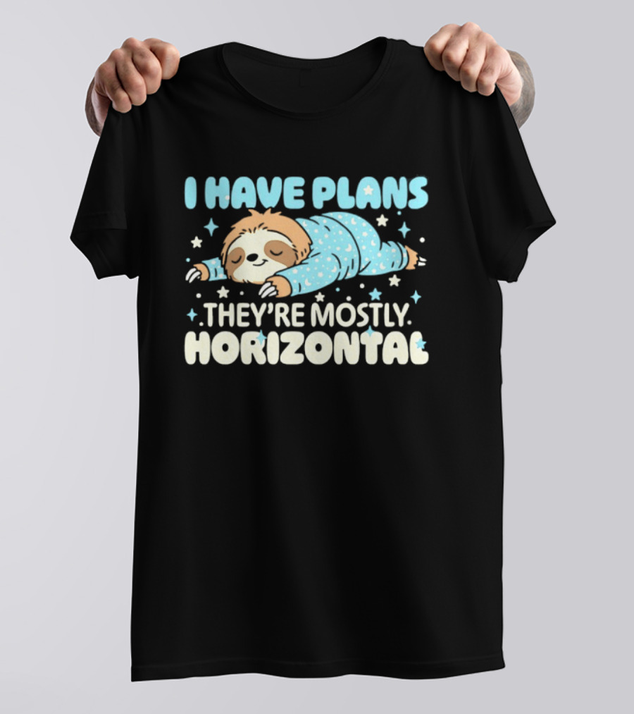 I Have Plans Sloth They're Mostly Horizontal Pajamas And Stars T-Shirt