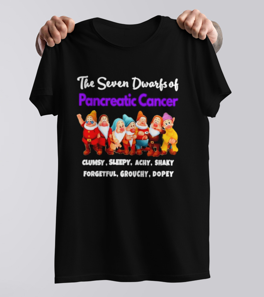The Seven Dwarfs Of Pancreatic Cancer Clumsy Sleepy Achy Shaky Forgetful Grouchy Dopey Characters T-Shirt