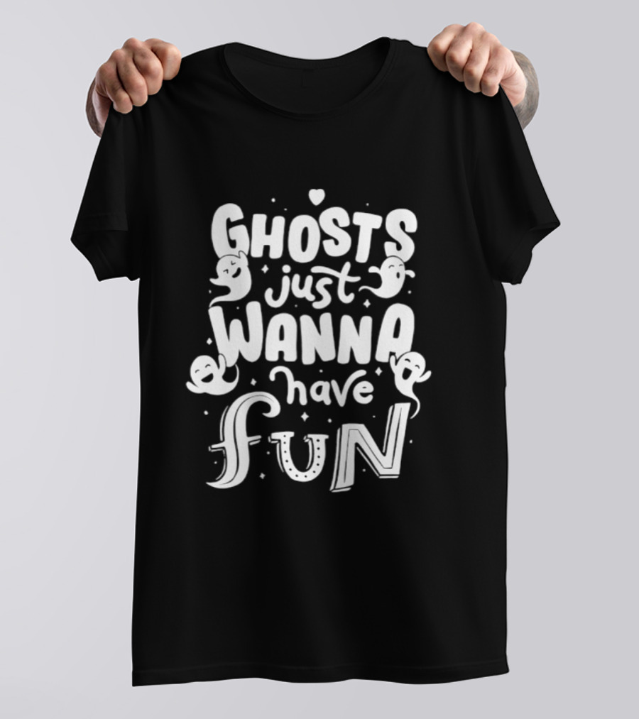Ghosts Just Wanna Have Fun Halloween 2026 T-Shirt