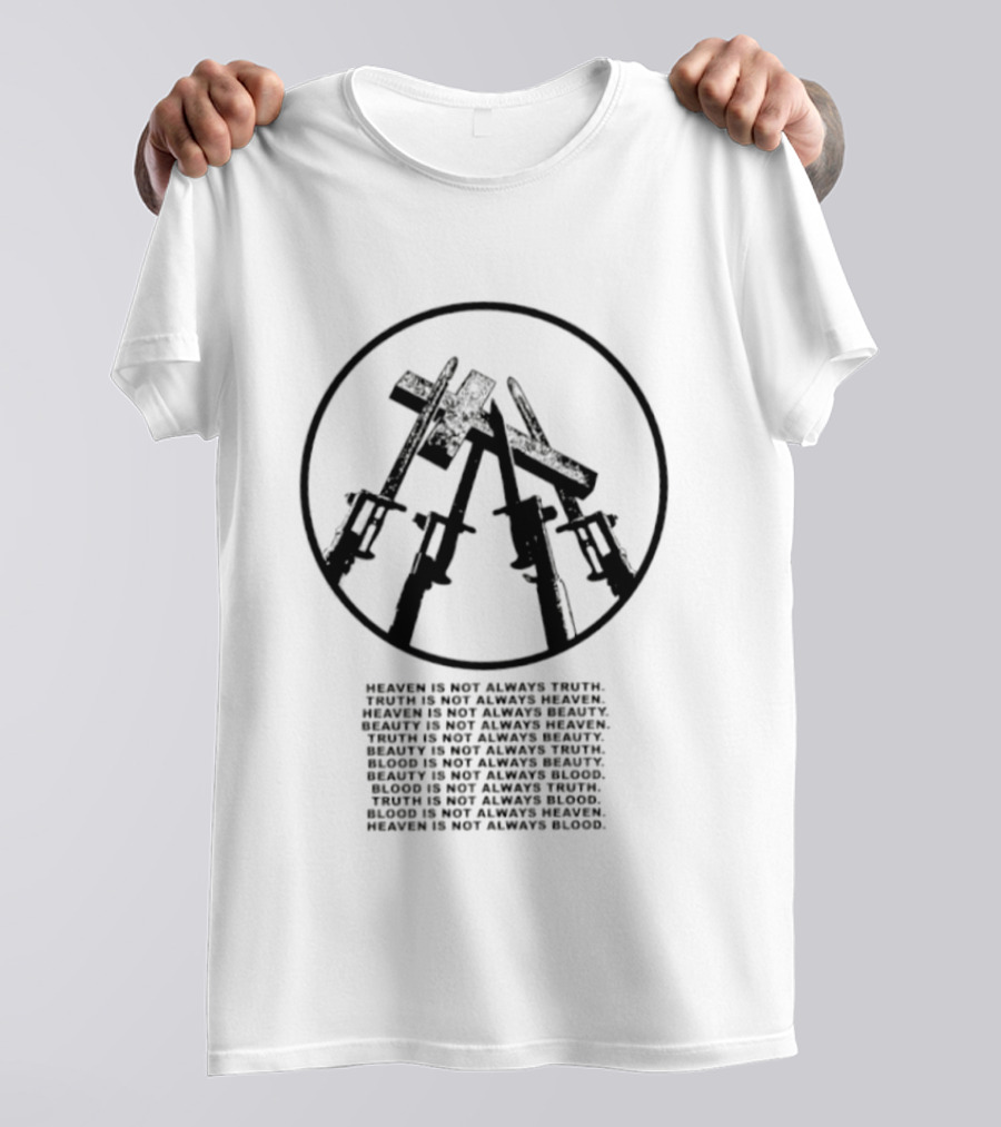 Bayonet Heaven Is Not Always Truth And Blood Circular Symbol Words T-Shirt