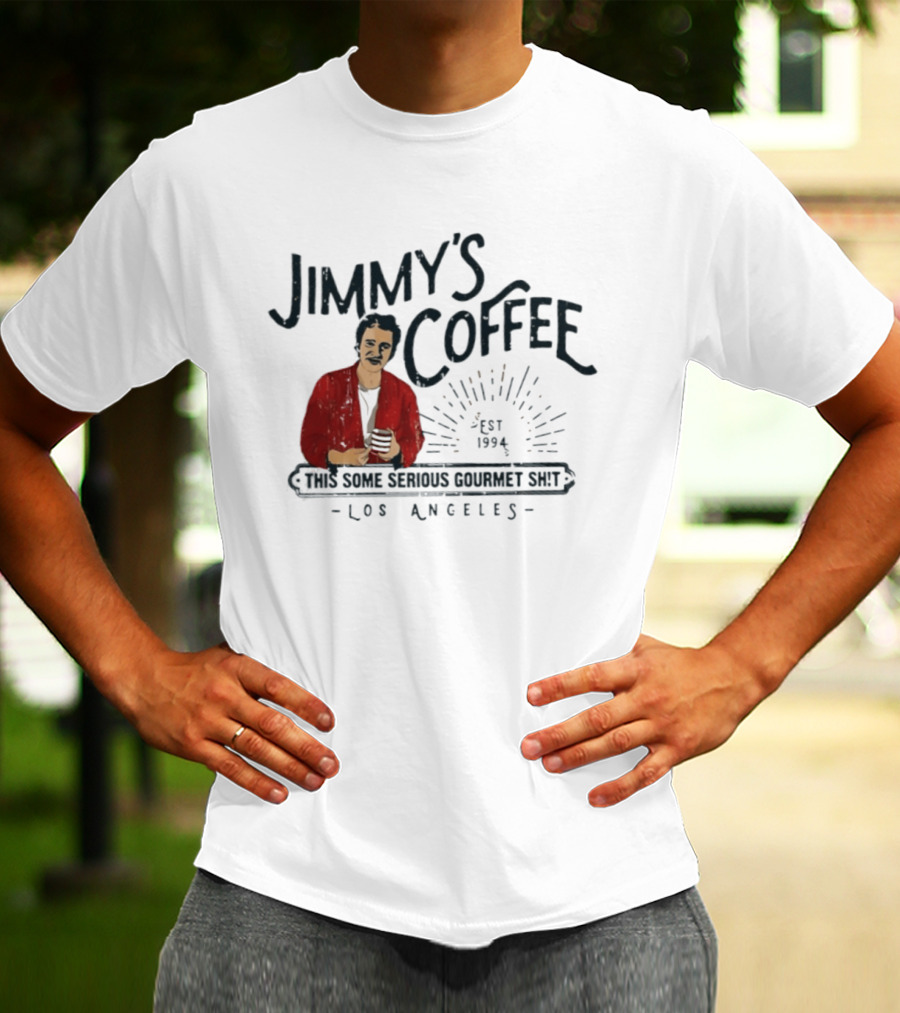 Jimmy's Coffee Est 1994 Serious Gourmet Los Angeles T-Shirt